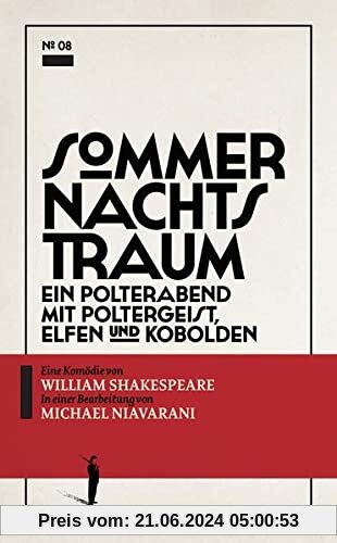 Sommernachtstraum: Ein Polterabend mit Poltergeist, Elfen und Kobolden (Theater-Edition Schultz & Schirm)